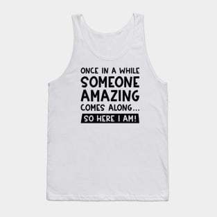 Someone Amazing Tank Top